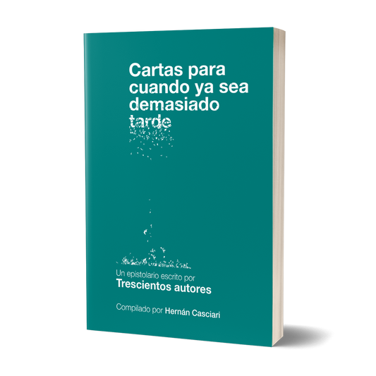 Cartas para cuando ya sea demasiado tarde